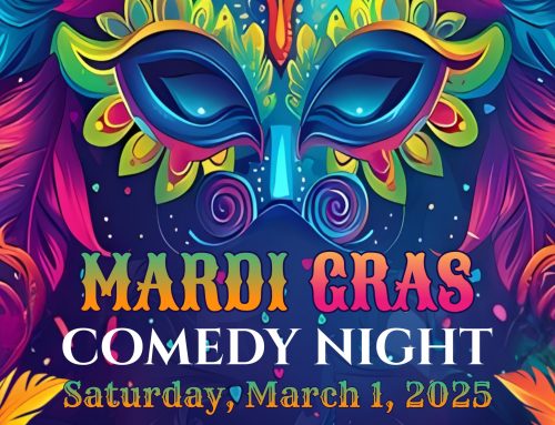 Mardi Gras Comedy Night – SATURDAY!